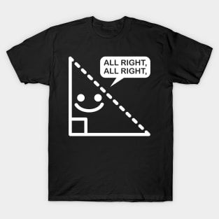 Triangle All right all right T-Shirt